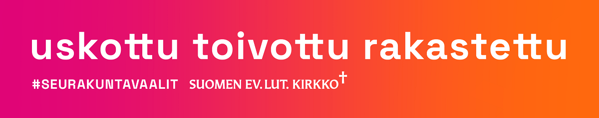 uskottu, toivottu, rakastettu seurakuntavaalit suomen ev. lut kirkko